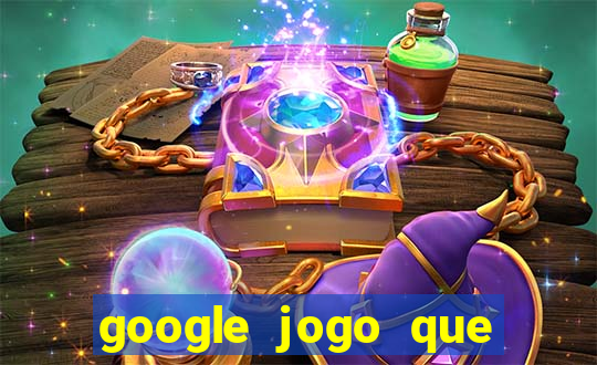 google jogo que ganha dinheiro de verdade